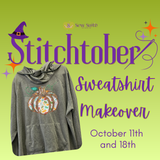 Stitchtober - Sweatshirt Makeover Course - Bluffton