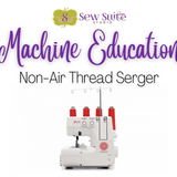 Machine Education - Non-Air Thread Sergers - Summerville