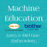 Machine Education - Entry & Mid Line Embroidery
