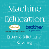 Machine Education - Entry & Mid Line Sewing