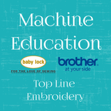 Machine Education - Top Line Embroidery - Summerville