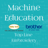 Machine Education - Top Line Embroidery - Summerville