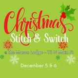 Christmas Stitch & Switch at the Mason Lodge