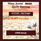 Nine Acres: 80/20 - Autumn - CRIB Batting